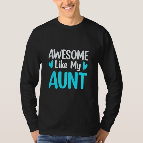 Awesome Like My Aunt Niece Nephew Love Mothers Da T_Shirt
