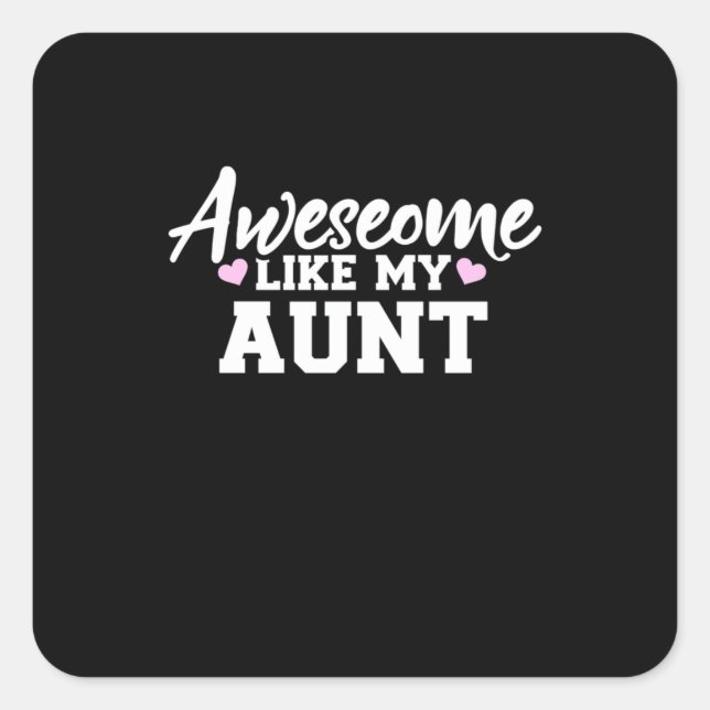 Awesome Like My Aunt Square Sticker (Front)
