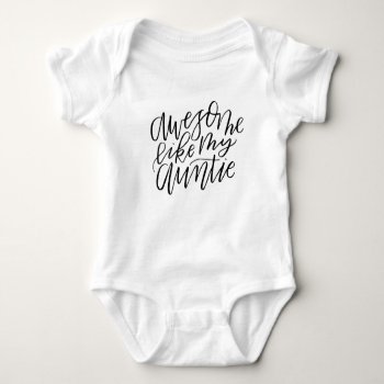 Awesome Like My Auntie Baby Bodysuit by CashOriginals at Zazzle