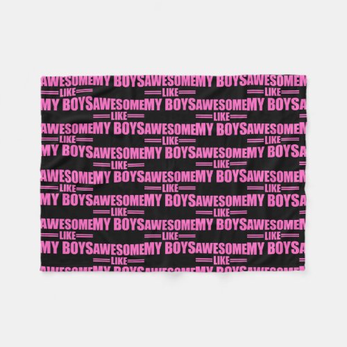Awesome Like My Boys Mothers Day and Fathers Fleece Blanket