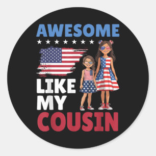 Awesome Like My Cousin Patriotic American Family T Classic Round Sticker