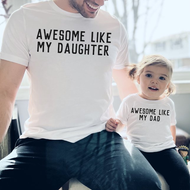 Awesome Like My Dad Daughter Son Father Child  T-Shirt (Creator Uploaded)