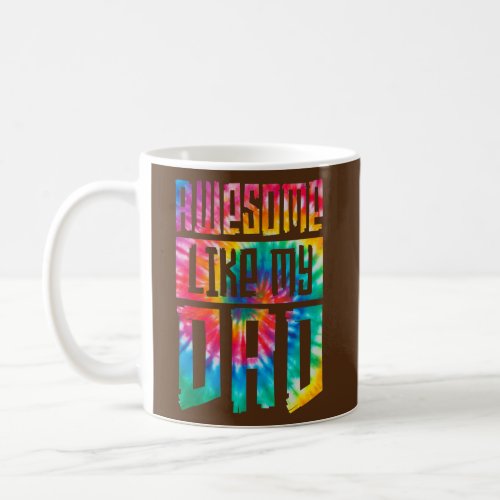 Awesome Like My Dad Fathers Day from Daughter Coffee Mug