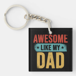 Awesome Like My Dad Keychain