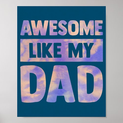 Awesome Like My Dad Matching Fathers Day Family Poster