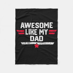 Awesome Like My Dad Shirt Fathers Day Birthday Chr Fleece Blanket