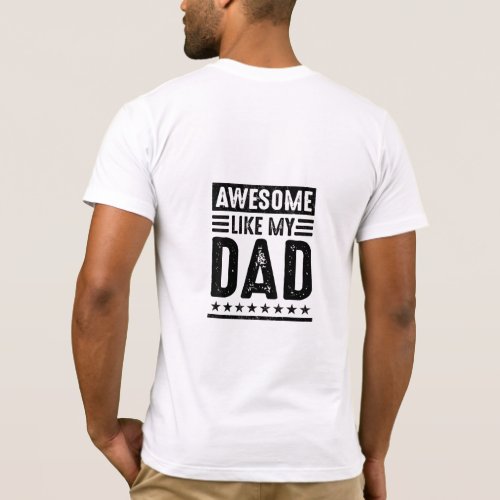 Awesome Like My Dad  T_Shirt