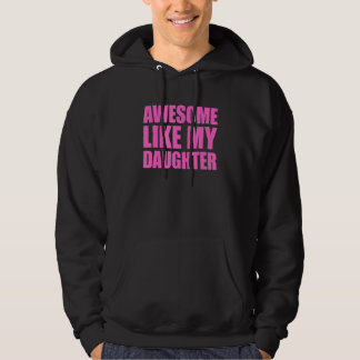 Awesome Like My Daughter 2 Hoodie