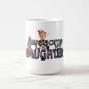 Awesome Like My Daughter - 3D Dad Pride Design Coffee Mug