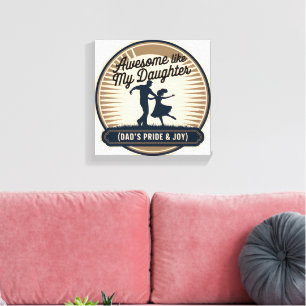 Awesome Like My Daughter - Dad & Girl Love Badge Canvas Print