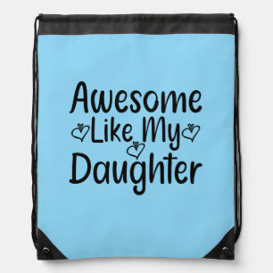 Awesome Like My Daughter Drawstring Bag
