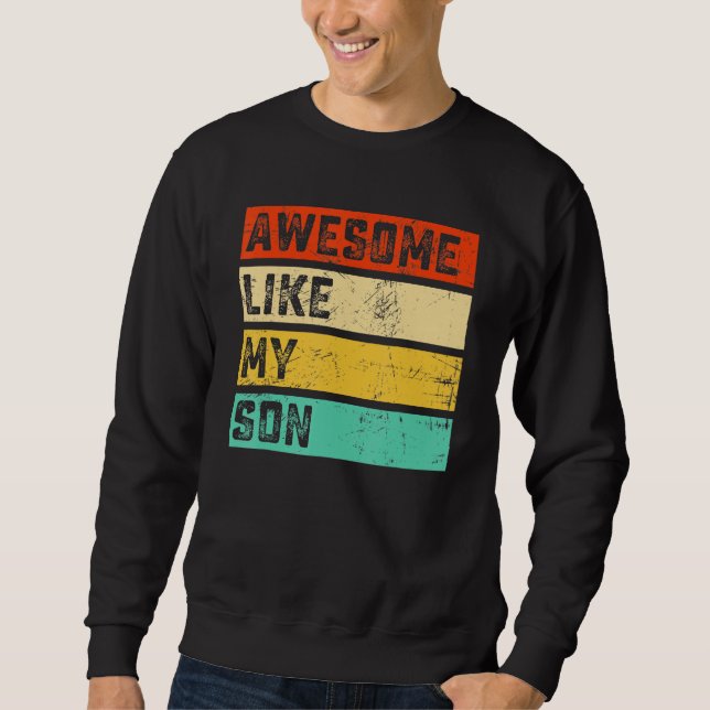 Awesome Like My Daughter Father's Day Men Funny Sweatshirt (Front)