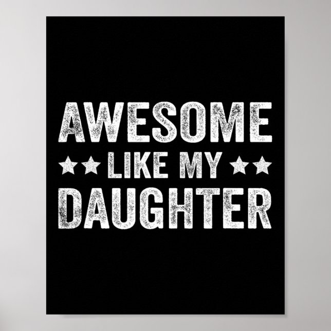 Awesome Like My Daughter Fathers Day  Poster (Front)