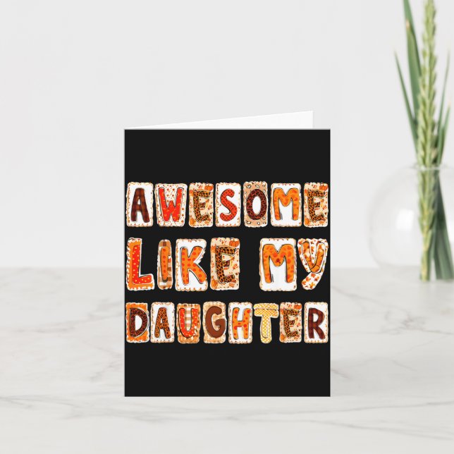Awesome Like My Daughter For Men Dad Funny Fathers Card (Front)