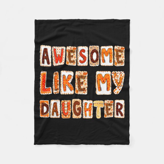 Awesome Like My Daughter For Men Dad Funny Fathers Fleece Blanket (Front)