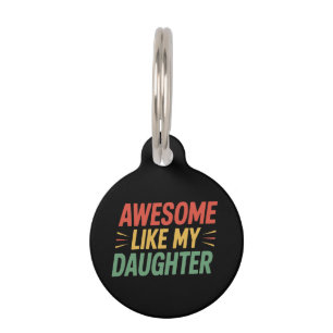Awesome Like My Daughter Funny Dad Father's Day Pet ID Tag