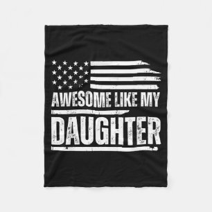 Awesome Like My Daughter Funny Dad Fathers  Fleece Blanket
