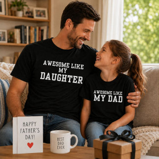 Awesome Like My Daughter Funny Dad Gift  T-Shirt