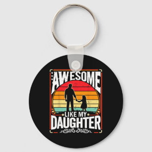 Awesome Like My Daughter Funny Father’s Day Gifts Keychain