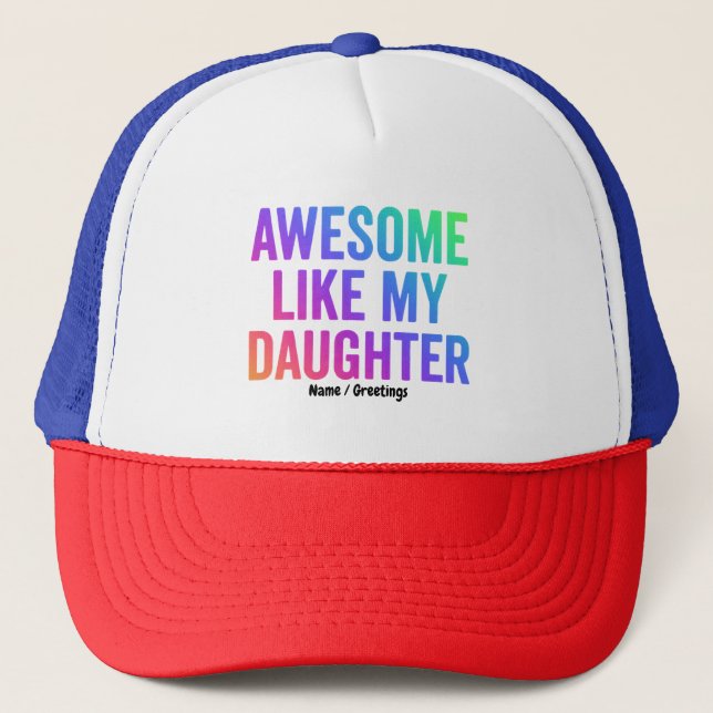 Awesome Like My Daughter Funny Father’s Day Gifts  Trucker Hat (Front)
