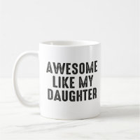 Awesome Like My Daughter Funny Father's Day
