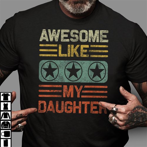 Awesome Like My Daughter Funny Fathers Day Dad T_Shirt