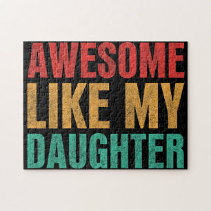 Awesome Like My Daughter Funny Fathers Day Gift Jigsaw Puzzle