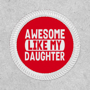 Awesome Like My Daughter Funny Quote Cool Dad Mom Patch
