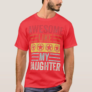 Awesome Like My Daughter Funny Vintage Father Mom T-Shirt