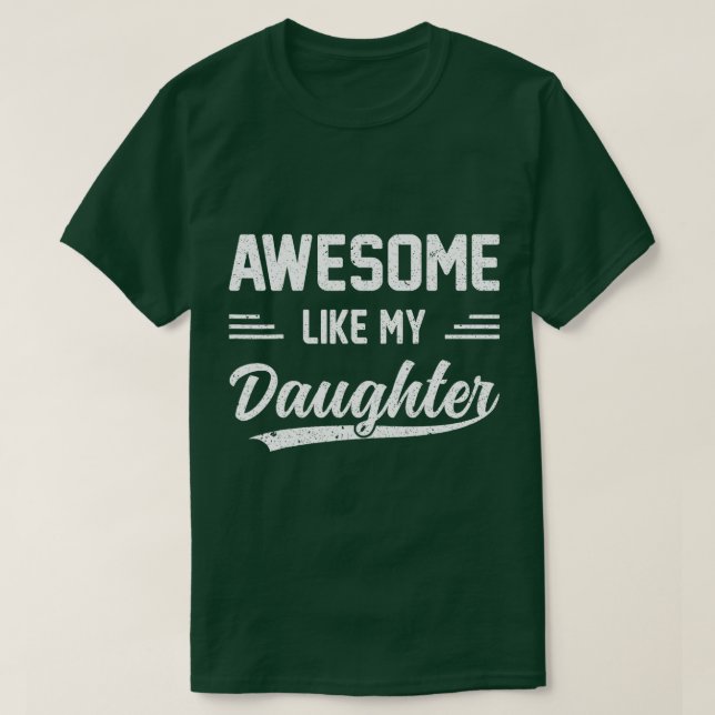 Awesome Like My Daughter Gifts Papa Father Day  gi T-Shirt (Design Front)