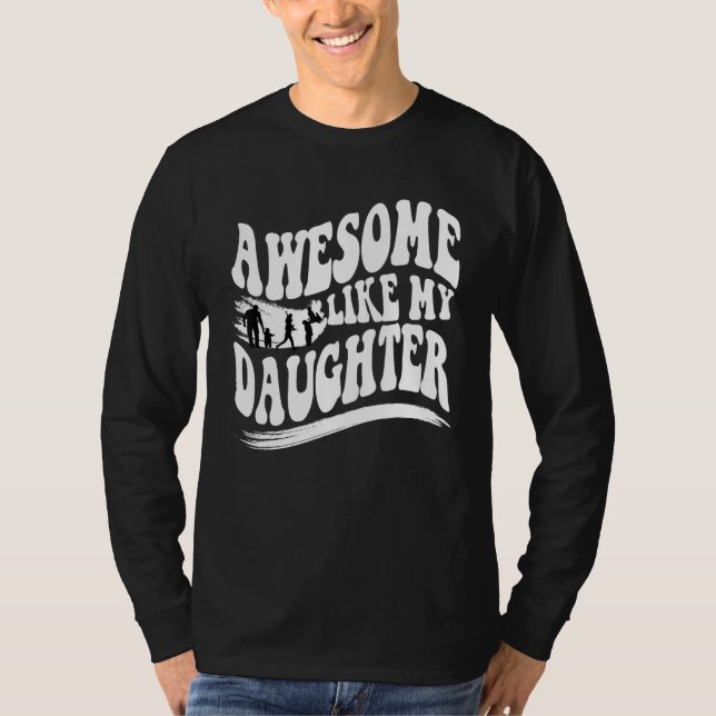 Awesome Like My Daughter Groovy Wavy Men Dad  Fath T-Shirt (Front)