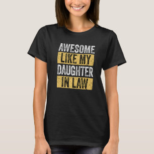 Awesome Like My Daughter In Law  Dad Jokes & Mom N T-Shirt