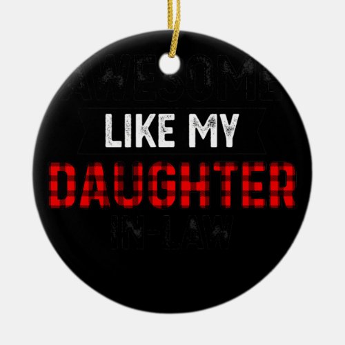 Awesome Like My Daughter in Law Family Lovers  Ceramic Ornament