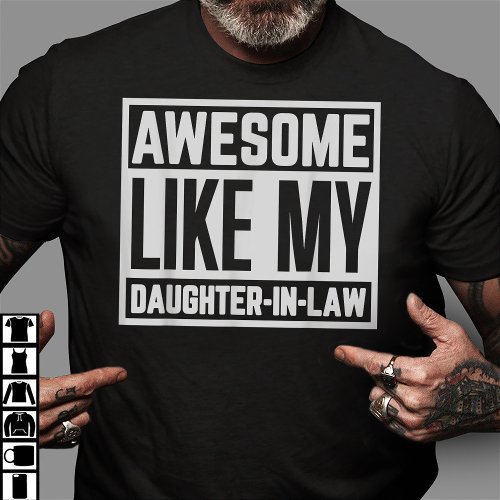 Awesome Like My Daughter In Law Fathers Day T_Shirt