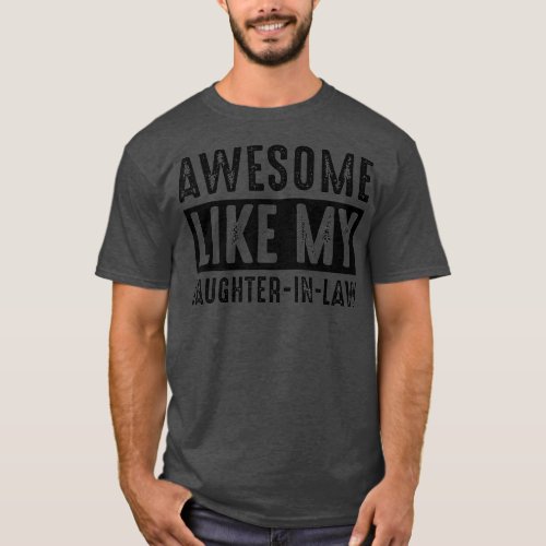 Awesome Like My Daughter In Law Funny Family T_Shirt