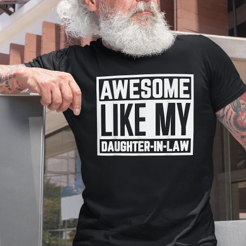 Awesome Like My Daughter In Law Funny Family T_Shirt