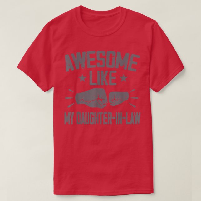 Awesome Like My Daughter In Law Parents Day Mom Da T-Shirt (Design Front)