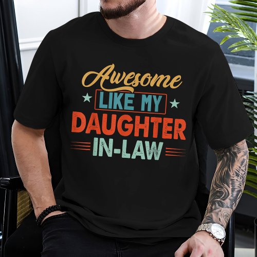 Awesome Like My Daughter_In_Law Parents Day T_Shirt