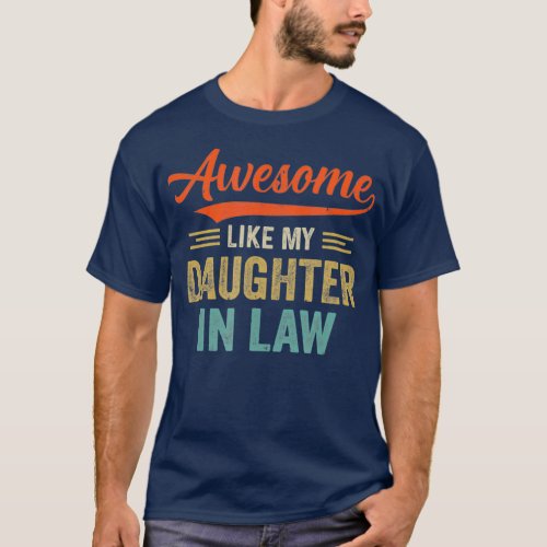 Awesome Like My Daughter In Law Retro Vintage T_Shirt