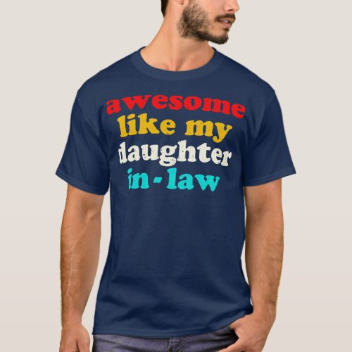 Awesome Like My Daughter In Law T_Shirt