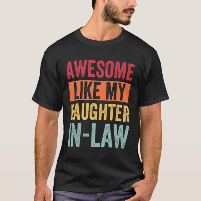 Awesome Like My Daughter In Law T-Shirt (Front)