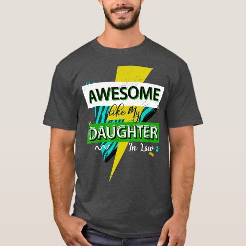 Awesome Like My Daughter In Law Tee