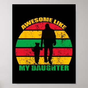 Awesome Like My Daughter Juneteenth Black Melanin  Poster