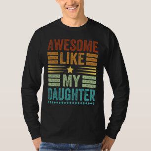 Awesome Like My Daughter Men  Fathers Day Dad 3 T-Shirt