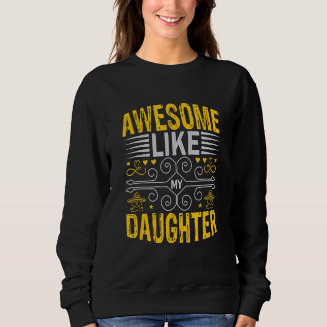 Awesome Like My Daughter Men  Fathers Day Dad Sweatshirt (Front)