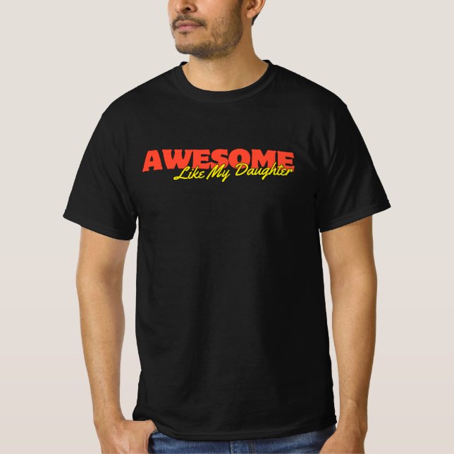 Awesome Like My Daughter Men Funny Dad Humor Fathe T-Shirt (Front)