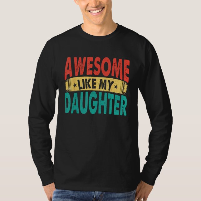 Awesome Like My Daughter Men Funny Fathers' Day 1 T-Shirt (Front)