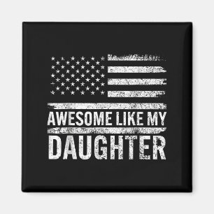 Awesome Like My Daughter Men Funny Fathers Day Dad Magnet
