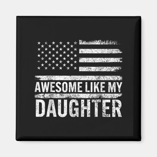 Awesome Like My Daughter Men Funny Fathers Day Dad Magnet (Front)