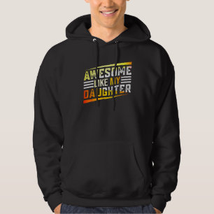 Awesome Like My Daughter   Men Funny Fathers Day R Hoodie